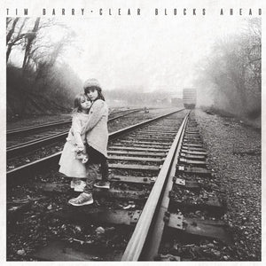 Tim Barry - Clear Blocks Ahead [CD]