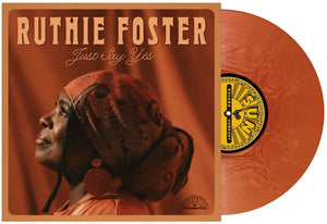 Ruthie Foster - Just Say Yes [180g Brown Swirl]