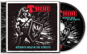Thor - Recruits Wild In The Streets - [CD]