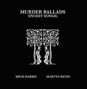 Mick Harris - Murder Ballads (incest Songs) (2lp) [LP]