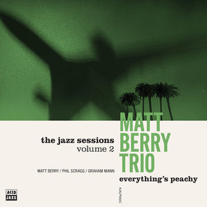 Matt Berry  Trio - Everything's Peachy [CD]