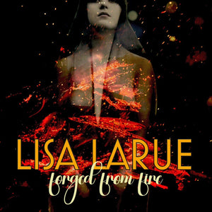 Lisa LaRue - Forged From Fire (Mlps) [CD]