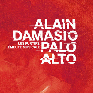 Alain & Palo Alto Damasio - Les Furtifs/emeute Musicale [CD]