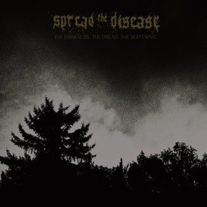 Spreading the Disease - Dakness, the Dread. the Suffering [CD]