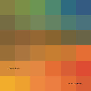 Certain Ratio - Joy Of Sextet [Colored Vinyl] [Limited Edition]