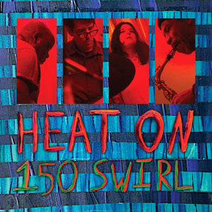 Heat On - 150 Swirl [CD]