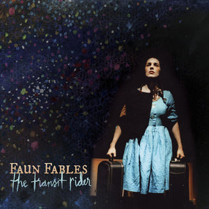 Faun Fables - Transit Rider [LP]