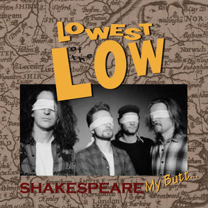 Pre-Order: Lowest Of The Low - Shakespeare My Butt 35th Anniversary (Bonv) (Aniv) [LP]