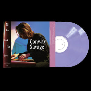 Conway Savage - Too Dark To See [Colored Vinyl]