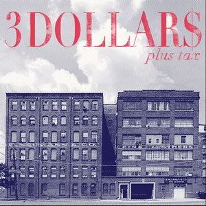 3 Dollars - Plus Tax [LP]