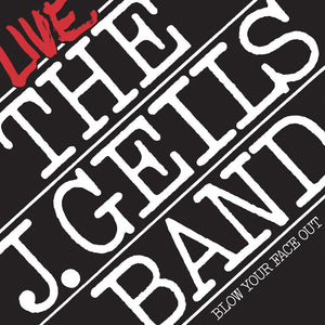 J. Geils Band - Blow Your Face Out Live (Spirit of '76) (Brick & Mortar Exclusive) [2LP]