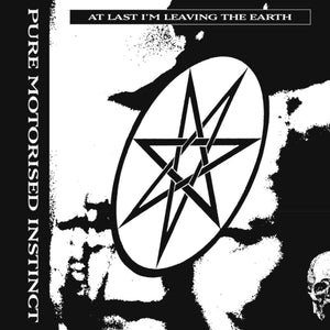 Pure Motorised Instinct - At Last I'm Leaving the Earth [CD]