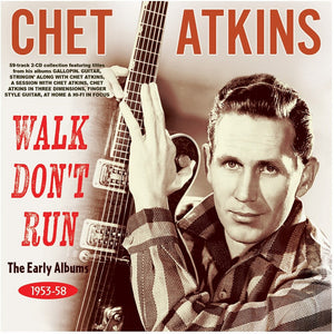 Chet Atkins - Walk Don't Run: the Early Albums 1953-58 [2CD]
