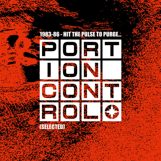 the album cover for Portion Control - 1983-86: Hit the Pulse To Purge...