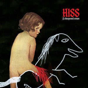 Hiss - Cheapened Crown [LP]