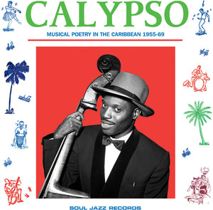 Soul Jazz Records Presents - Calypso: Musical Poetry in the Caribbean 1955-69 [CD]