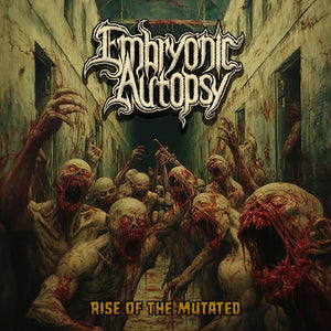 Embryonic Autopsy - Rise of the Mutated [Limited Edition] [Digipak]
