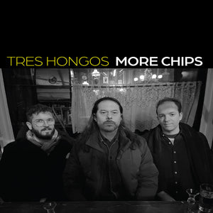 Tres Hongos - More Chips [CD]