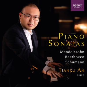 Tianxu an - Mendelssohn/beethoven & Schumann: Piano Sonatas [CD]