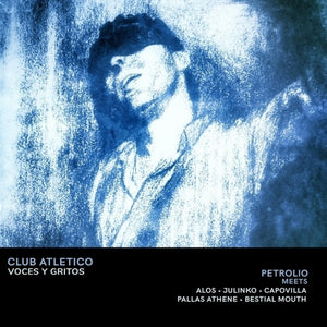 Petrolio - Club Atletico Voces & Gritos [CD]