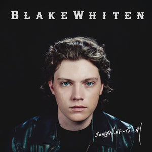 Whiten, Blake - Something To Say [CD]