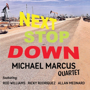 Michael Quartet Marcus - Next Stop Down [CD]