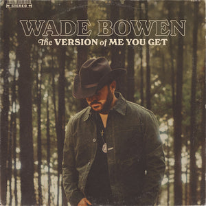 Pre-Order: Wade Bowen - The Version of Me You Get [CD]