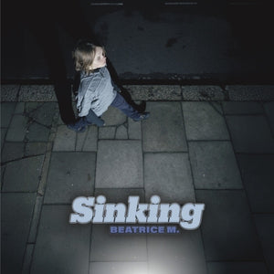 Beatrice M. - Sinking [12" Vinyl]