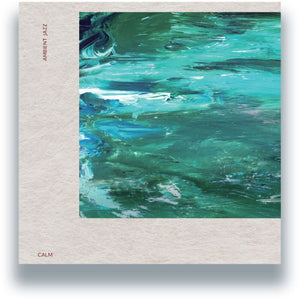 Pre-Order: Calm - Ambient Jazz [LP]