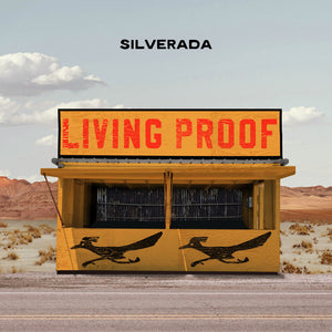 Silverada - Living Proof [LP]