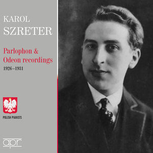 Karol Szreter - Karol Szreter - Parlophon & Odeon Recordings [CD]