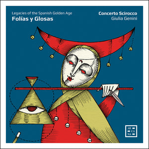 Pre-Order: Concerto Scirocco - Folias Y Glosas - Legacies Of The Spanish Golden [CD]