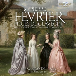De Fernando Luca - Fevrier: Pieces De Clavecin 1re Livre (Paris 1734) [CD]