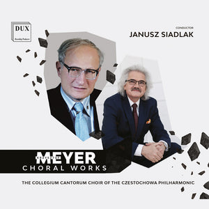 Pre-Order: Collegium Cantorum Choir Of The Czestochowa Po - Meyer: Choral Works [CD]