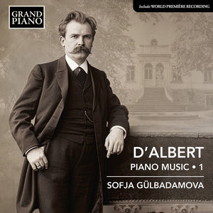 Sofja Gülbadamova - D'albert: Pno Music Vol. 1 [CD]