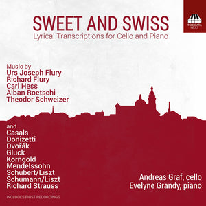 Andreas Graf - Sweet & Swiss - Lyrical Transcriptions For Vc & [CD]