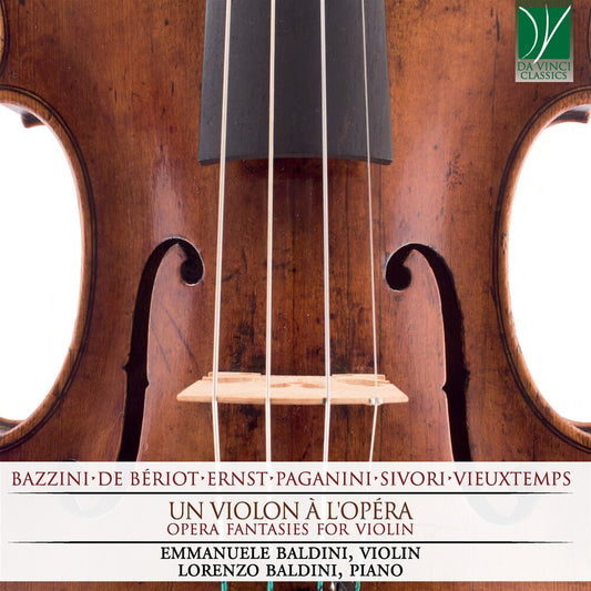 the album cover for Emmanuele Baldini / Baldini,Lorenzo - Un Violon A L'Opera: Opera Fantasies For Violin