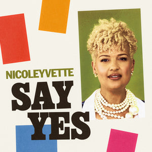 Nicoleyvette - Say Yes [CD]