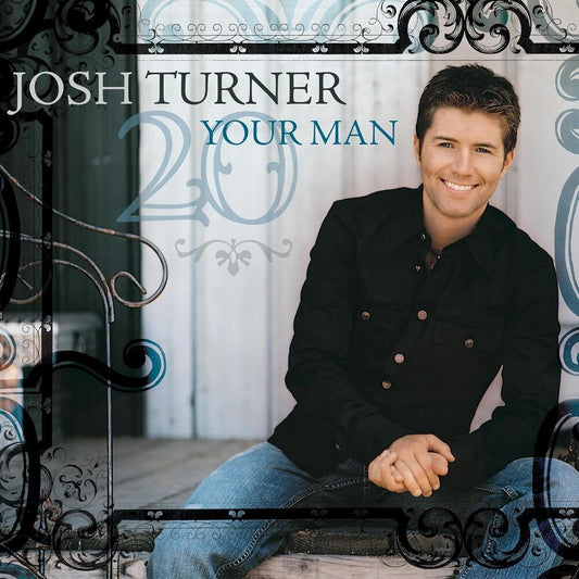 the album cover for Josh Turner - Your Man [180 Gram] (Aniv)
