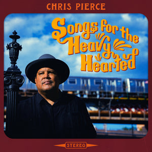 Chris Pierce - Songs For The Heavy Hearted [LP]