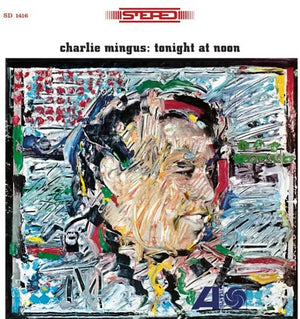 Pre-Order: Charlie Mingus - Tonight at Noon [LP]