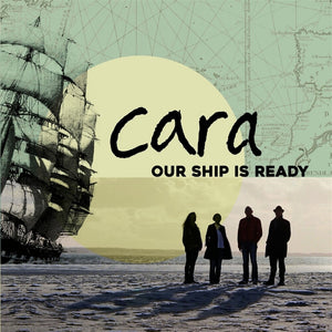 Pre-Order: Cara - Our Ship Is Ready [LP]