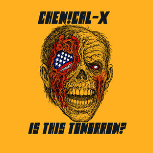 Pre-Order: Chemical-X - Is This Tomorrow? [LP]