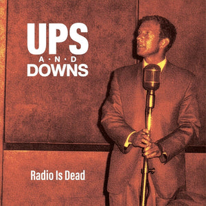 Pre-Order: Ups & Downs - Radio Is Dead [CD]
