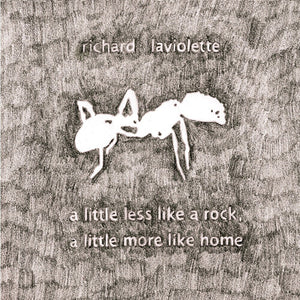 Pre-Order: Richard Laviolette - Little Less Like A Rock, A Little More Like Home [LP]