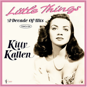Pre-Order: Kitty Kallen - Little Things: A Decade Of Hits 1943-54 [LP]