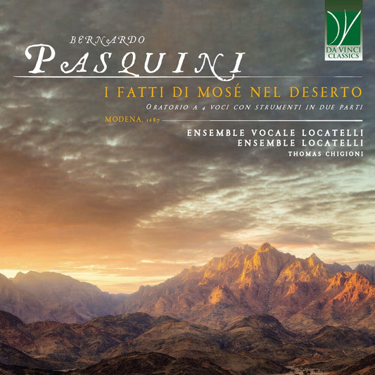 the album cover for Locatelli Ensemble & Thomas Chigioni - Bernardo Pasquini: I Fatti Di Mose Nel Deserto