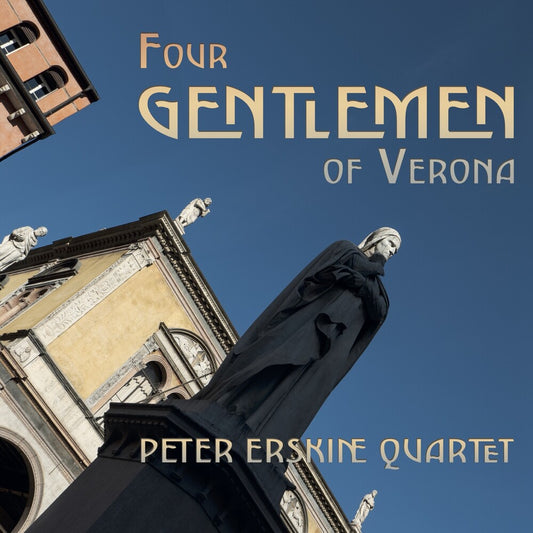the album cover for Peter Erskine - Four Gentlemen of Verona