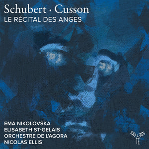 Pre-Order: Orchestre De L'agora & Nicolas Ellis - Schubert Cusson: Le Recital Des Anges [CD]