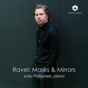 Pre-Order: Joho Pohjonen - Ravel: Masks & Mirrors [LP]
